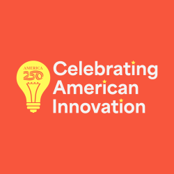 America 250 Celebrating American Innovation by Frost Science