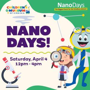 An ad for NanoDays 2026, including a microscope, two cartoonish inidividuals dressed in lab coats, and the logos for both NanoDays and the Children's Museum of Virginia.