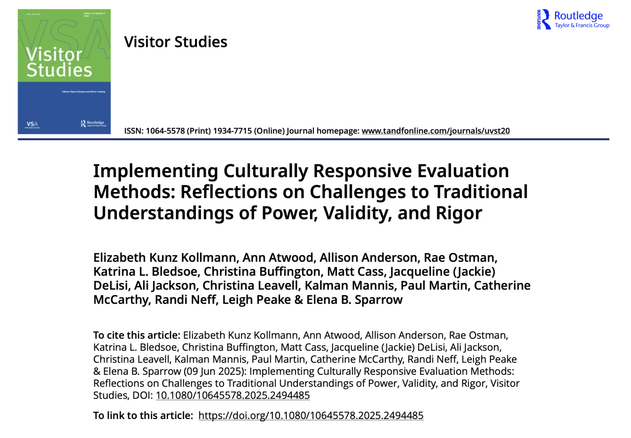 Implementing Culturally Responsive Evaluation Methods Reflections on Challenges to Traditional Understandings of Power Validity and Rigor article first page Visitor Studies Journal.
