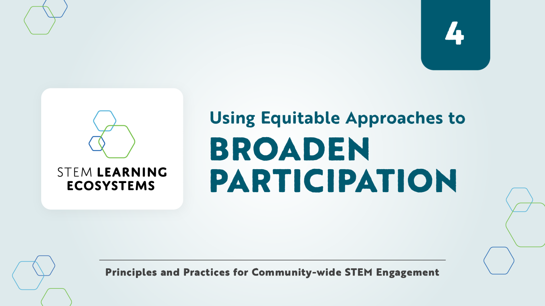 What are STEM Learning Ecosystem video Title slide Using Equitable Approaches to  Broaden Participation